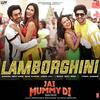 Lamborghini - Jai Mummy Di